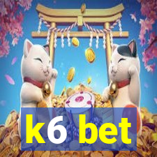 k6 bet